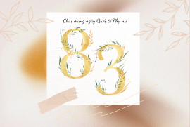 CHÚC MỪNG NGÀY QUỐC TẾ PHỤ NỮ 8 – 3